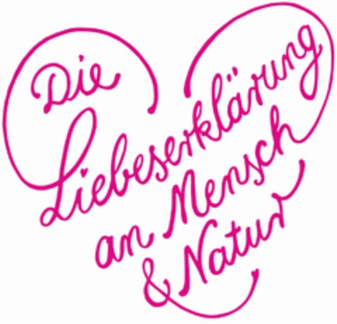 Die Liebeserklärung an Mensch & Natur Logo (DPMA, 25.11.2021)
