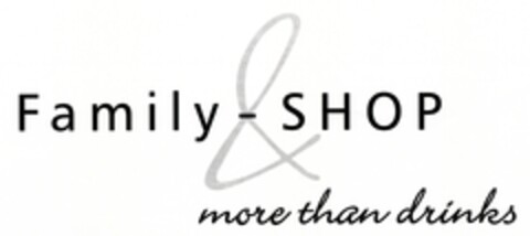 Family-SHOP more than drinks Logo (DPMA, 09.08.2006)