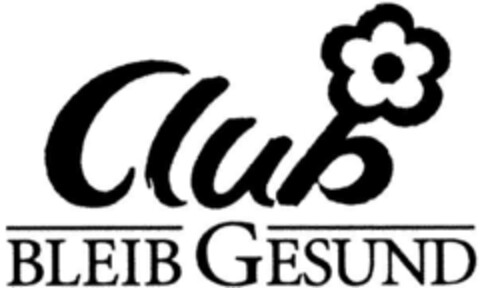 Club BLEIB GESUND Logo (DPMA, 02.02.1994)