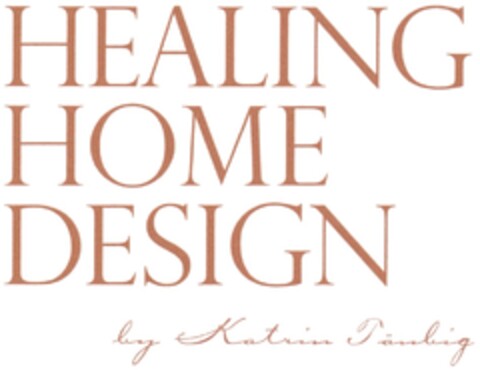 HEALING HOME DESIGN by Katrin Täubig Logo (DPMA, 23.08.2010)
