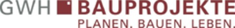 GWH BAUPROJEKTE PLANEN. BAUEN. LEBEN. Logo (DPMA, 19.08.2021)