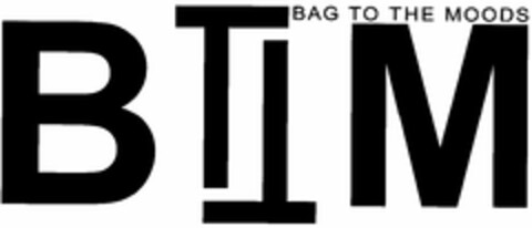 BTTM BAG TO THE MOODS Logo (DPMA, 19.08.2003)