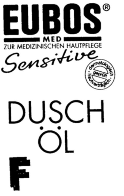 EUBOS MED ZUR MEDIZINISCHEN HAUTPFLEGE Sensitive DUSCH ÖL Logo (DPMA, 27.08.1997)