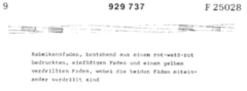 Kabelkennfaden, bestehend aus einem rot-weiß-rot bedruckten, einfädigen Faden und einem gelben verdrillten Faden, wobei die beiden Fäden miteinander verdrillt sind Logo (DPMA, 01.02.1974)