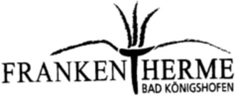 FRANKEN THERME BAD KÖNIGSHOFEN Logo (DPMA, 29.02.2000)