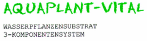 AQUAPLANT-VITAL WASSERPFLANZENSUBSTRAT 3-KOMPONENTENSYSTEM Logo (DPMA, 16.07.2002)
