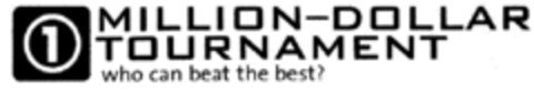 MILLION-DOLLAR TOURNAMENT woh can beat the best? Logo (DPMA, 12.10.2001)