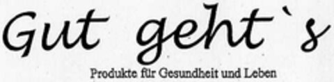 Gut geht's Produkte für Gesundheit und Leben Logo (DPMA, 01.07.2002)