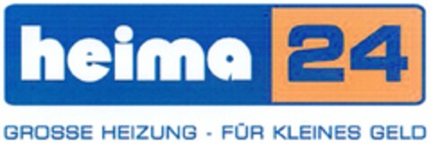heima 24 GROSSE HEIZUNG - FÜR KLEINES GELD Logo (DPMA, 10/30/2006)