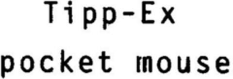 Tipp-Ex pocket mouse Logo (DPMA, 07.08.1995)