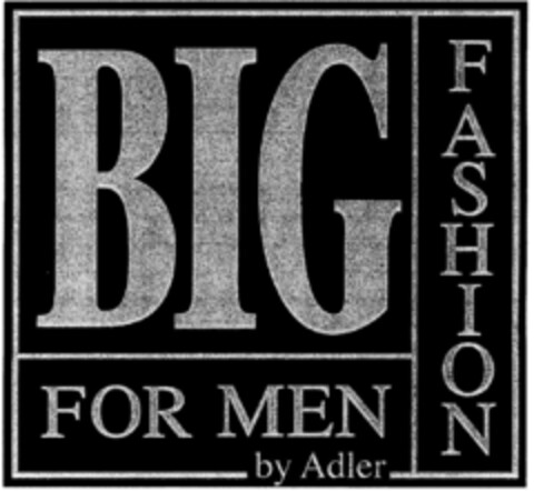 BIG FASHION FOR MEN by Adler Logo (DPMA, 08.02.1996)