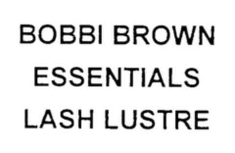 BOBBI BROWN ESSENTIALS LASH LUSTRE Logo (DPMA, 03.09.1998)