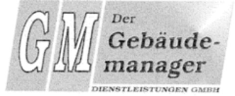 GM Der Gebäudemanager DIENSTLEISTUNGEN GMBH Logo (DPMA, 04.12.1998)