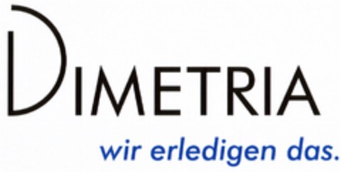 DIMETRIA wir erledigen das. Logo (DPMA, 01/20/2009)