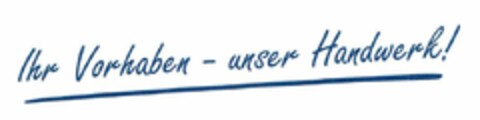 Ihr Vorhaben - unser Handwerk! Logo (DPMA, 18.01.2024)