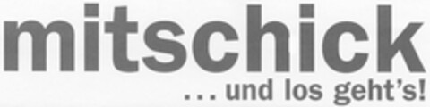 mitschick ... und los geht's! Logo (DPMA, 15.12.2003)