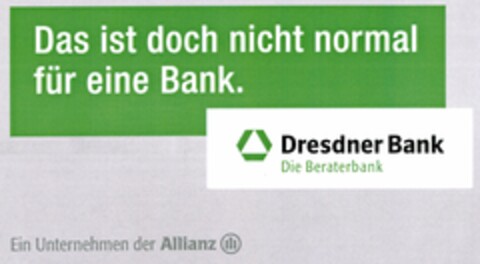 Das ist doch nicht normal für eine Bank. Dresdner Bank Die Beraterbank Logo (DPMA, 15.09.2004)