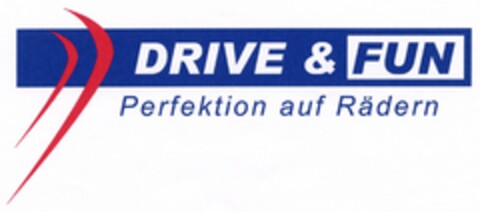 DRIVE & FUN Perfektion auf Rädern Logo (DPMA, 31.03.2005)