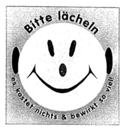 Bitte lächeln  es kostet nichts & bewirkt so viel! Logo (DPMA, 02/17/2001)