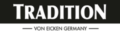 TRADITION -VON EICKEN GERMANY - Logo (DPMA, 19.05.2021)