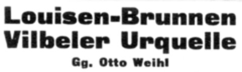 Louisen-Brunnen Vilbeler Urquelle Gg. Otto Weihl Logo (DPMA, 13.08.1925)