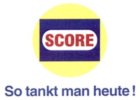 SCORE So tankt man heute! Logo (DPMA, 23.05.2007)