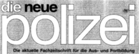 die neue polizei  Die aktuelle Fachzeitschrift für die Aus- und Fortbildung Logo (DPMA, 10/30/2001)