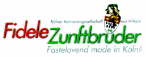 Fidele Zunftbrüder Fastelovend made in Köln! Logo (DPMA, 07/12/2002)