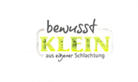 bewusst KLEIN aus eigener Schlachtung Logo (DPMA, 12.07.2016)