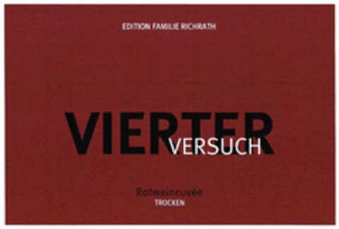 EDITION FAMILIE RICHRATH VIERTER VERSUCH Rotweincuvée TROCKEN Logo (DPMA, 17.09.2020)