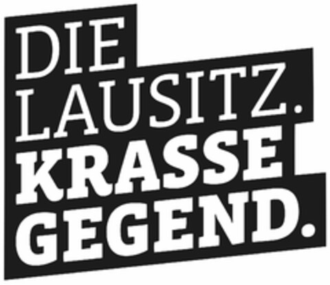 DIE LAUSITZ. KRASSE GEGEND. Logo (DPMA, 12/19/2023)