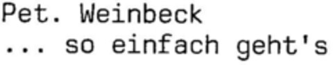 Pet. Weinbeck ... so einfach geht's Logo (DPMA, 07.10.1997)