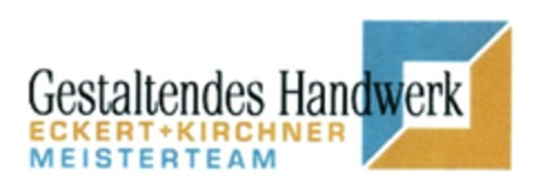 Gestaltendes Handwerk ECKERT + KIRCHNER MEISTERTEAM Logo (DPMA, 07.07.2018)