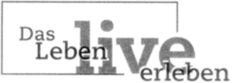 Das Leben live erleben Logo (DPMA, 05/25/1996)