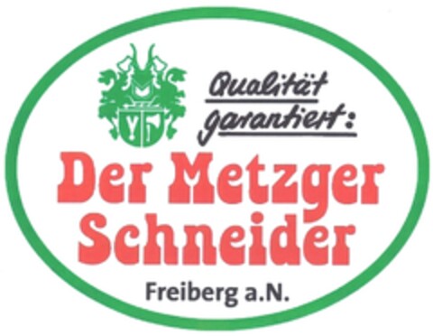 Qualität garantiert: Der Metzger Schneider Freiberg a.N. Logo (DPMA, 06.04.2011)