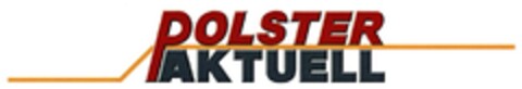 POLSTER AKTUELL Logo (DPMA, 10.08.2015)