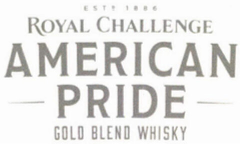 estd 1886 ROYAL CHALLENGE AMERICAN PRIDE GOLD BLEND WHISKY Logo (DPMA, 10.05.2023)