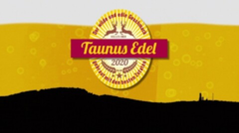 Taunus Edel Der wilde und edle Geschmack gebraut mit den besten Zutaten Helles Bier 2020 Logo (DPMA, 06/07/2023)