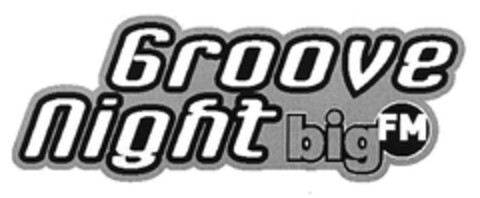Groove Night big FM Logo (DPMA, 04.04.2006)