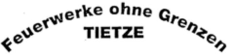 Feuerwerke ohne Grenzen TIETZE Logo (DPMA, 10/09/1996)
