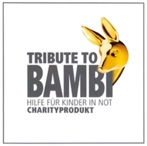 TRIBUTE TO BAMBI HILFE FÜR KINDER IN NOT CHARITYPRODUKT Logo (DPMA, 22.01.2010)