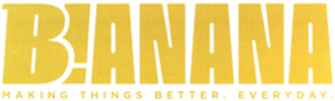 B!ANANA MAKING THINGS BETTER. EVERYDAY. Logo (DPMA, 22.10.2021)