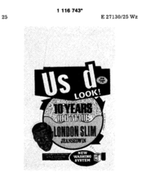 Used LOOK! 10 YEARS OLD MADE LONDON SLIM JEANSEDWIN Logo (DPMA, 04.11.1987)