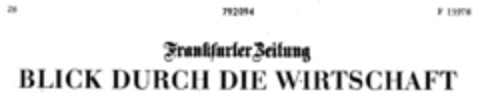 Frankfurter Zeitung BLICK DURCH DIE WIRTSCHAFT Logo (DPMA, 06/12/1963)