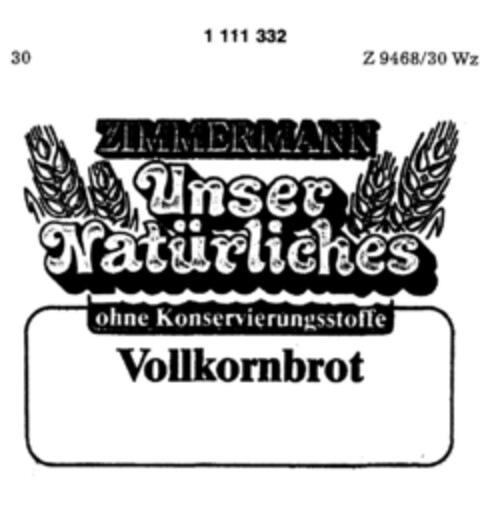 ZIMMERMANN Unser Natürliches ohne Konservierungsstoffe Vollkornbrot Logo (DPMA, 22.10.1986)