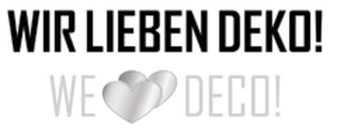 WIR LIEBEN DEKO! WE DECO! Logo (DPMA, 23.10.2015)