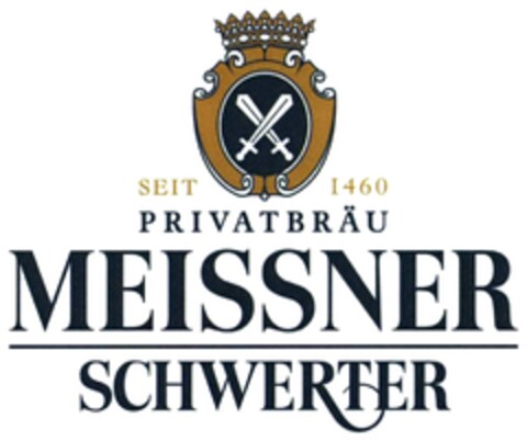 SEIT 1460 PRIVATBRÄU MEISSNER SCHWERTER Logo (DPMA, 16.12.2016)