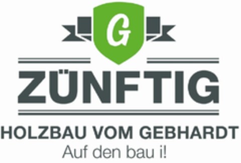 G ZÜNFTIG HOLZBAU VOM GEBHARDT Auf den bau i! Logo (DPMA, 27.07.2022)