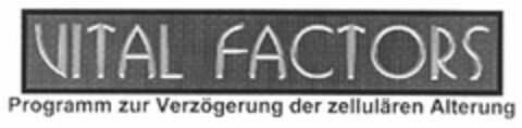 VITAL FACTORS Programm zur Verzögerung der zellulären Alterung Logo (DPMA, 19.01.2004)