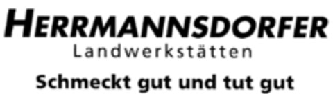 HERRMANNSDORFER Landwerkstätten Schmeckt gut und tut gut Logo (DPMA, 09/13/2001)